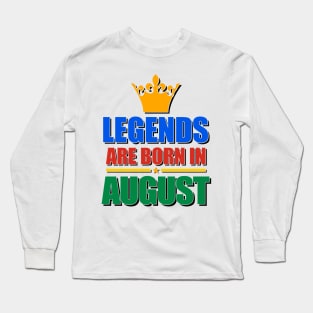 Legends Are born In August Long Sleeve T-Shirt